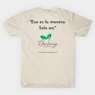 "Esa es la manera. Solo así." T-Shirt